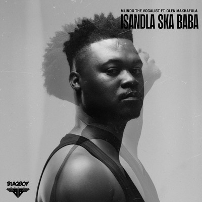 Isandla Ska Baba feat.Glen Makhafula/Mlindo The Vocalist