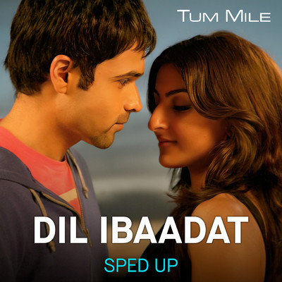 Dil Ibaadat (Sped Up)/Pritam／KK／Bollywood Sped Up