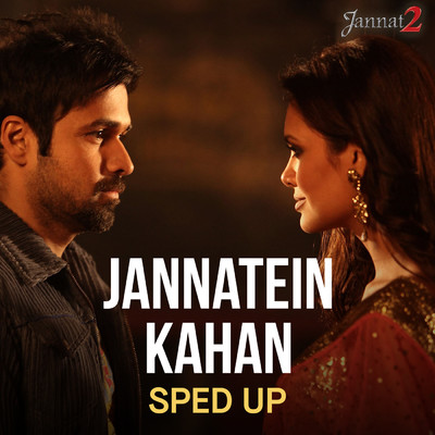 シングル/Jannatein Kahan (Sped Up)/Pritam／KK／Bollywood Sped Up