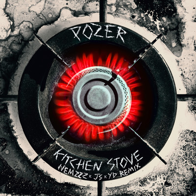 Kitchen Stove (Remix) (Explicit)/Pozer／Nemzzz／JS x YD
