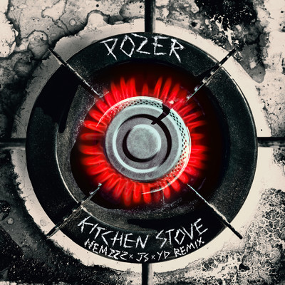 シングル/Kitchen Stove (Remix) (Explicit)/Pozer／Nemzzz／JS x YD