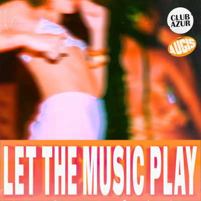 LET THE MUSIC PLAY (EXTENDED)/AUGIS