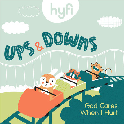 God Cares When I Hurt  - Hyfi Preschool/Lifeway Kids Worship