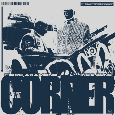 CORNER (Explicit) feat.Goss Vinyard/Fiore Akamono／Incis ZONE／85Prod