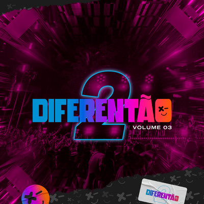 アルバム/Diferentao 2 - Vol. 3/Dilsinho