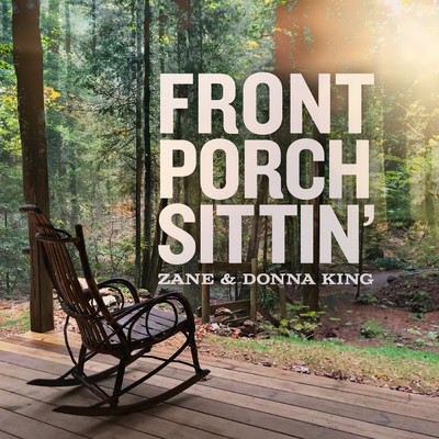 Front Porch Sittin'/Zane and Donna King