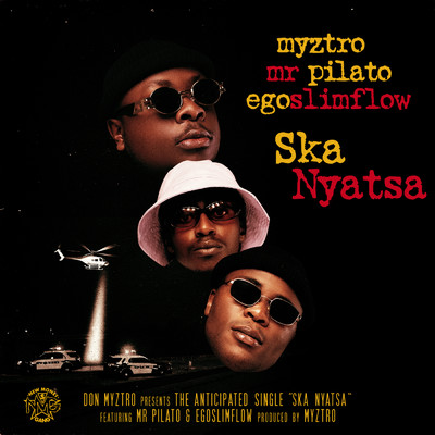 シングル/Ska Nyatsa/Myztro／Mr Pilato／Ego Slimflow