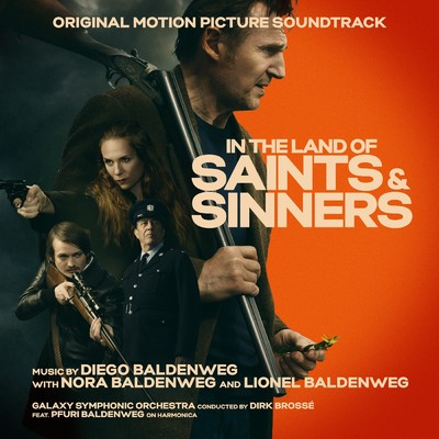 In the Land of Saints and Sinners (Original Motion Picture Soundtrack)/Diego Baldenweg／Nora Baldenweg／Lionel Baldenweg