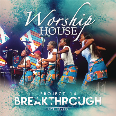 アルバム/Project 14: Breakthrough/Worship House