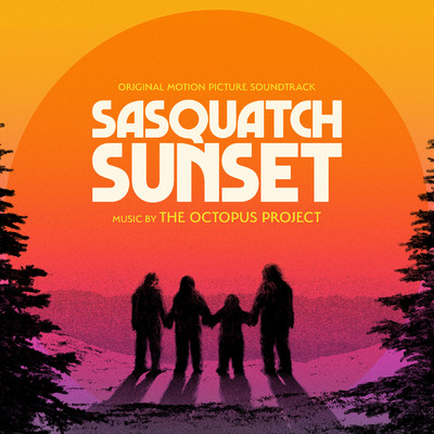 Sasquatch Sunset (Original Motion Picture Soundtrack)/The Octopus Project