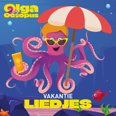 Olga Octopus Vakantie liedjes/Olga Octopus／Vlaamse kinderliedjes／Liedjes voor kinderen