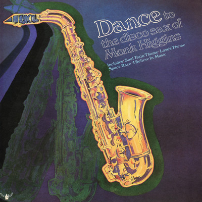 Dance To The Disco Sax Of/Monk Higgins