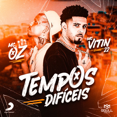 Tempos Dificeis (Explicit)/MC Oz