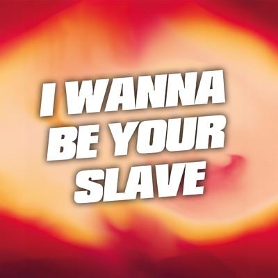 シングル/I WANNA BE YOUR SLAVE (Instrumental)/Instrumental Melodies Collective