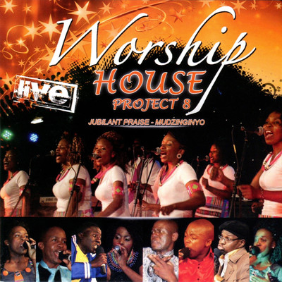 Project 8: Jubilant Praise, Mudzinginyo/Worship House