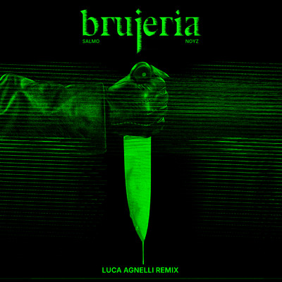 シングル/BRUJERIA (Luca Agnelli Remix) feat.Salmo,Noyz Narcos/Luca Agnelli