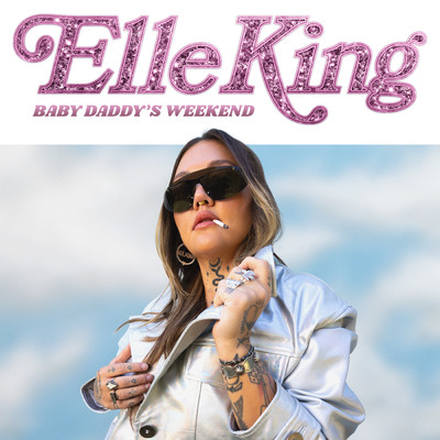 シングル/Baby Daddy's Weekend/Elle King