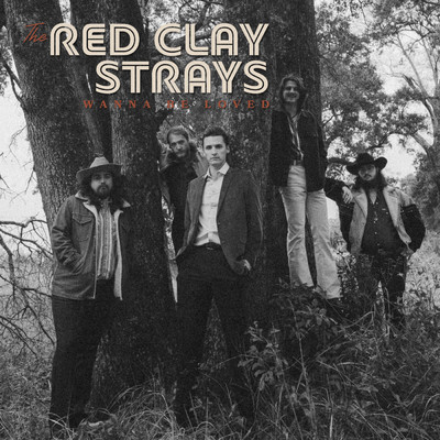 Wanna Be Loved/The Red Clay Strays