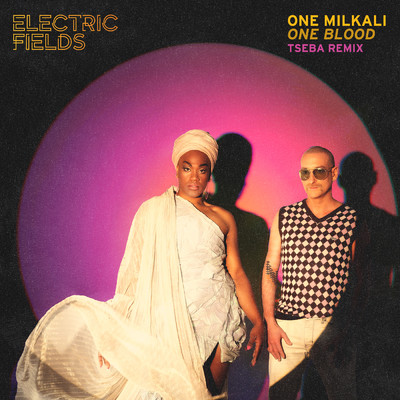 One Milkali (One Blood) [Tseba Remix]/Electric Fields