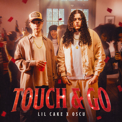 TOUCH & GO/LiL CaKe／Oscu