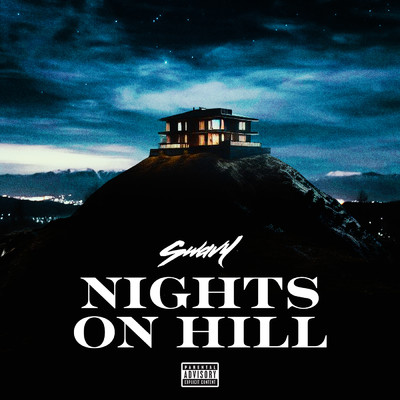 Nights On Hill (Explicit)/Swavy