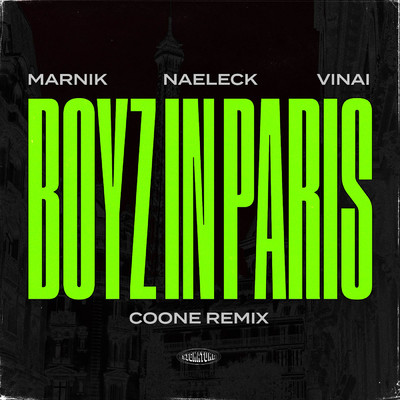 Boyz In Paris (Coone Extended Mix) (Explicit)/Marnik／Naeleck／VINAI／Coone