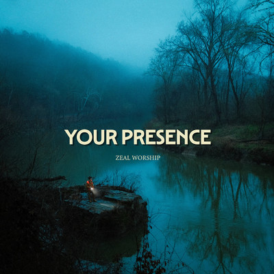 Your Presence/Zeal Worship