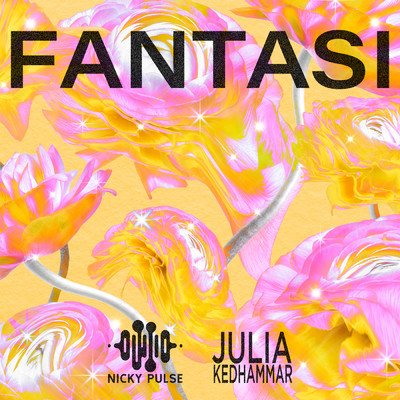 シングル/Fantasi (Soft Edit)/Nicky Pulse／Julia Kedhammar