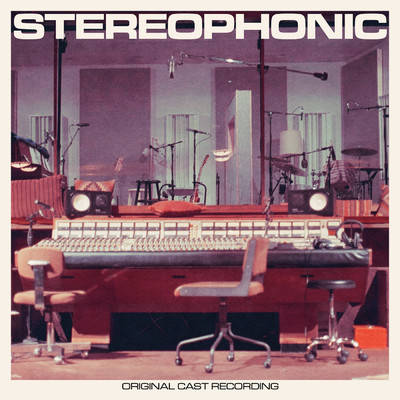 Stereophonic (Original Cast Recording)/Original Cast of Stereophonic／Will Butler