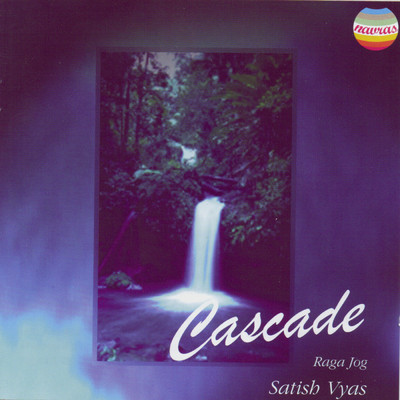 アルバム/Cascade: Raga Jog (Live at The Kufa Gallery, London, September, 1996)/Pandit Satish Vyas