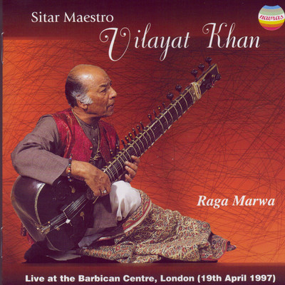 Sitar Maestro - Ustad Vilayat Khan: Raga Marwa (Live at the Barbican Centre, London, 1997)/Ustad Vilayat Khan