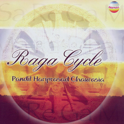 アルバム/Raga Cycle/Pandit Hariprasad Chaurasia