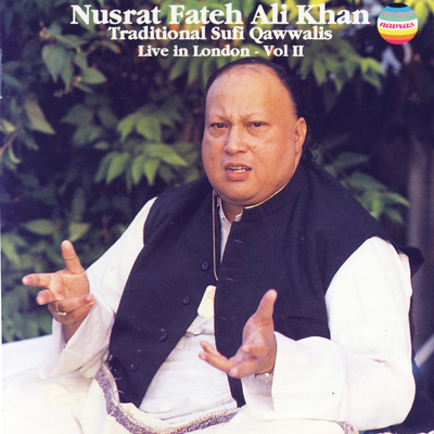 Manqabat in Raga Bhairvi (Maulah Ali Maulah Ali)/Nusrat Fateh Ali Khan