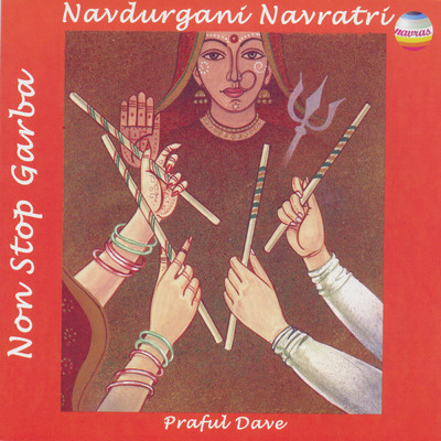 Navdurgani Navratri (Non-Stop Garba)/Praful Dave