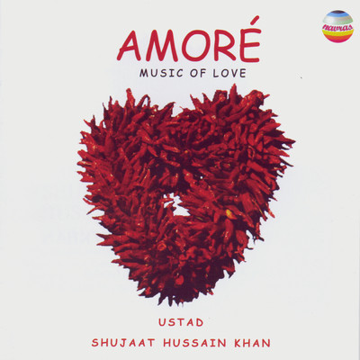 Amore: Music of Love (Live at St. John's, Smith Square, London, August, 1995)/Ustad Shujaat Hussain Khan