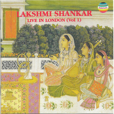 Lakshmi Shankar: Live in London, Vol. 1 (Live at Kufa Gallery, London, September 12, 1992)/Lakshmi Shankar