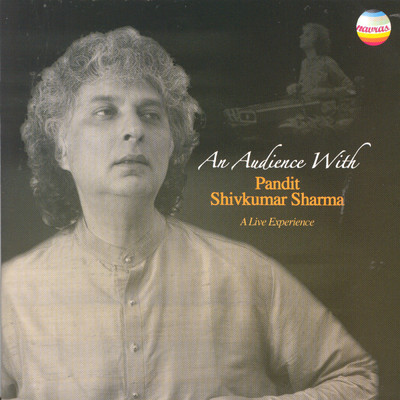 An Audience With… (A Live Experience)/Pandit Shivkumar Sharma