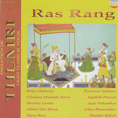 Ras Rang: The Evolution Of Thumri, Vol. 1/Various Artists