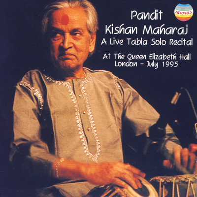 Pandit Kishan Maharaj: A Live Tabla Solo Recital (At The Queen Elizabeth Hall, London, July, 1995)/Pandit Kishan Maharaj