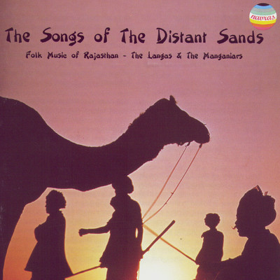 The Songs of the Distant Sands (Live at the Queen Elizabeth Hall, London, July, 1995)/The Langas & The Manganiars