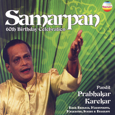 Samarpan: 60th Birthday Celebration/Pandit Prabhakar Karekar