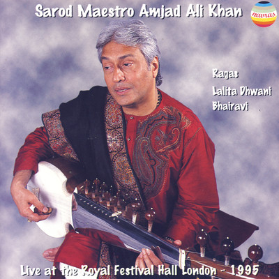 アルバム/Ustad Amjad Ali Khan: Ragas Lalita Dhwani & Bhairavi (50th Birthday Concert, Live at the Royal Festival Hall, London, September, 1995)/Ustad Amjad Ali Khan