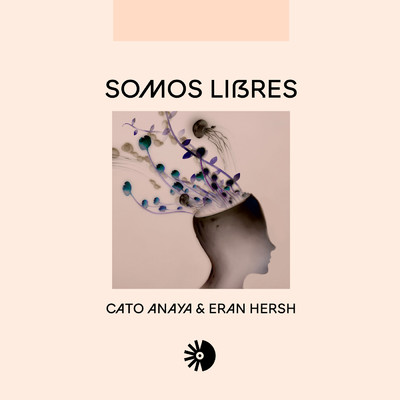 Somos Libres/Cato Anaya／Eran Hersh
