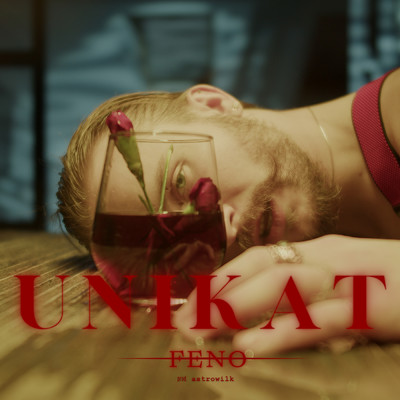 Unikat (Explicit)/Feno／ASTROWILK