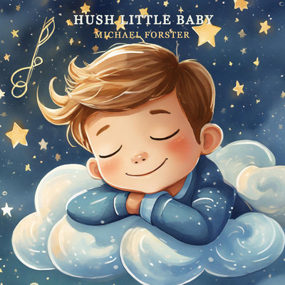 シングル/Hush Little Baby (Piano Version)/Michael Forster