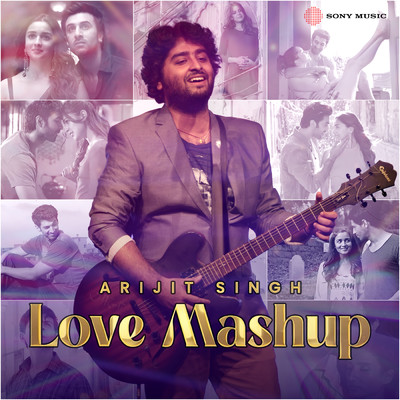 シングル/Arijit Singh Love Mashup (By DJ Raahul Pai & DJ Saquib)/Arijit Singh