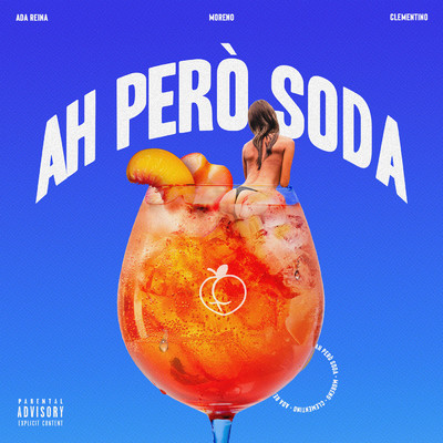 AH PERO SODA (Explicit) feat.Ada Reina/Moreno
