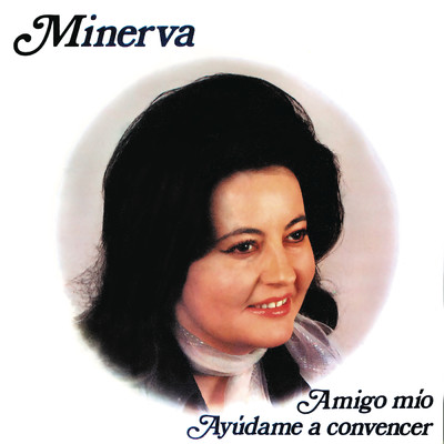 Amigo Mio (Remasterizado 2024)/Minerva