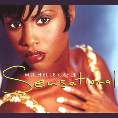 Sensational (The Remixes)/Michelle Gayle