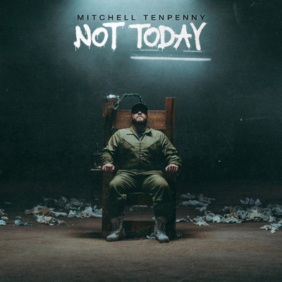 Not Today/Mitchell Tenpenny